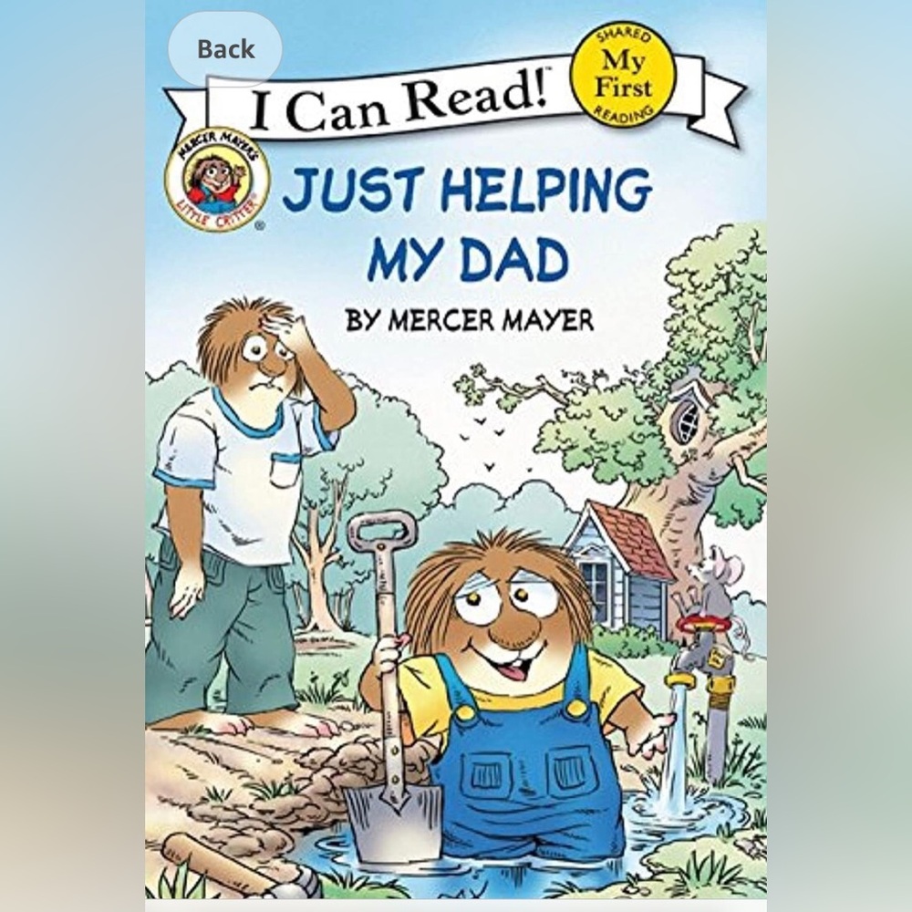 Mercer Mayer book
Little Critter: Just Helping My Dad (My First I Can Read)